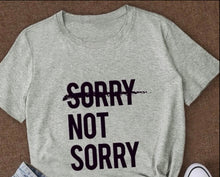 Load image into Gallery viewer, &quot;SORRY NOT SORRY&quot; GRAPHIC TEE
